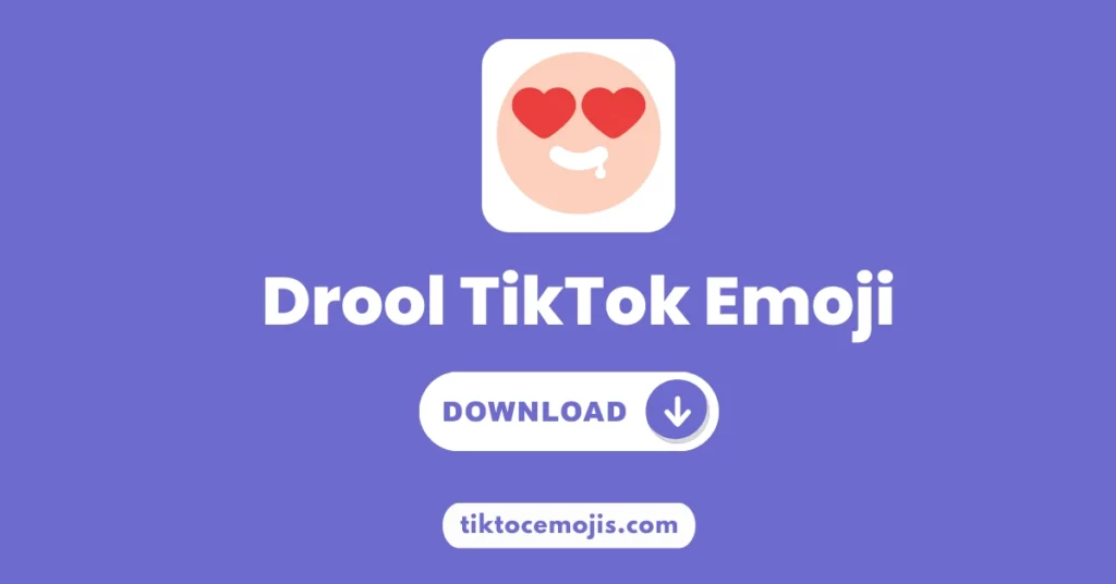 Drool TikTok Emoji