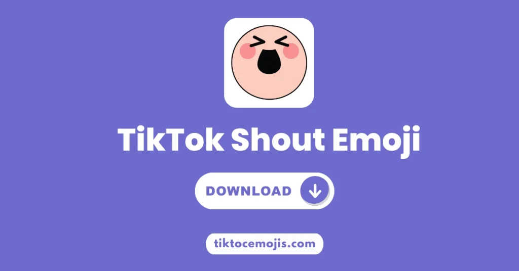 TikTok Shout Emoji