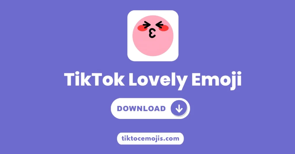 TikTok Lovely Emoji